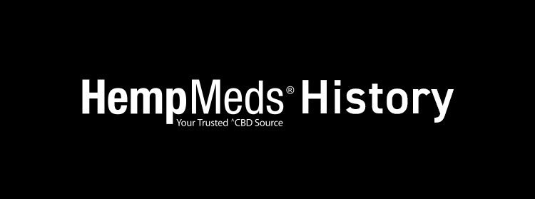 HempMeds History Your Trusted'CBD Source'